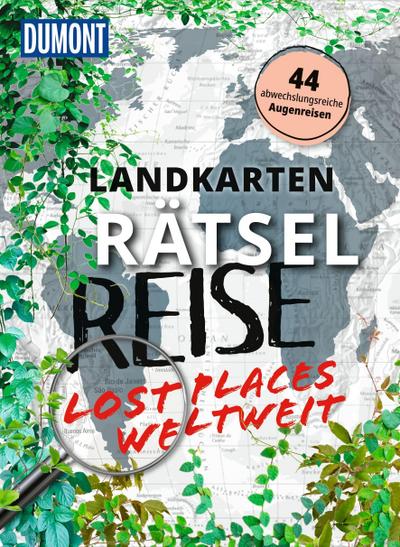 Landkarten-Rätselreise Lost Places weltweit