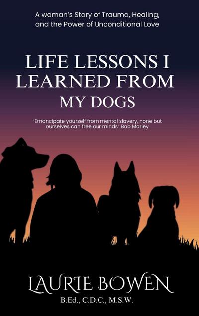 Life Lessons I Learned from My Dogs