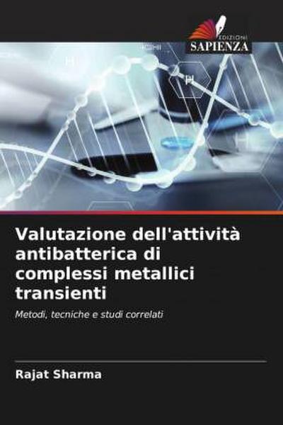 Valutazione dell’attività antibatterica di complessi metallici transienti