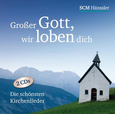 Großer Gott wir loben dich, 2 Audio-CDs