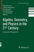 Algebra, Geometry, and Physics in the 21st Century