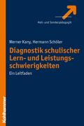 Diagnostik schulischer Lern- und Leistungsschwierigkeiten - Werner Kany
