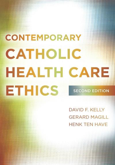 Contemporary Catholic Health Care Ethics