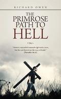 The Primrose Path to Hell