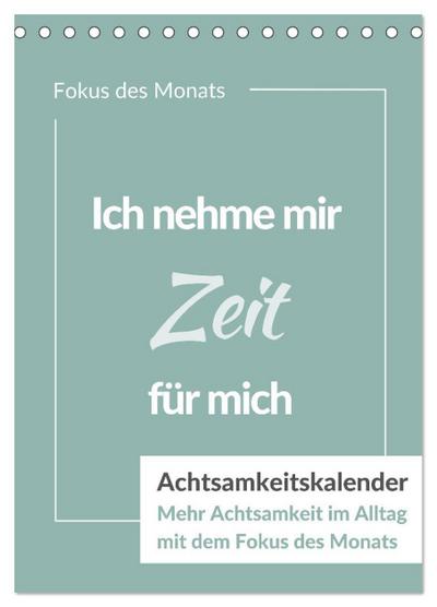 Achtsamkeitskalender: Mehr Achtsamkeit im Alltag mit dem Fokus des Monats (Tischkalender 2026 DIN A5 hoch), CALVENDO Monatskalender
