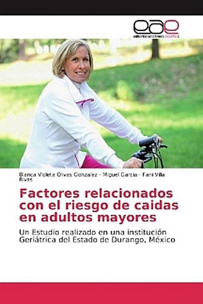 Factores relacionados con el riesgo de caidas en adultos mayores