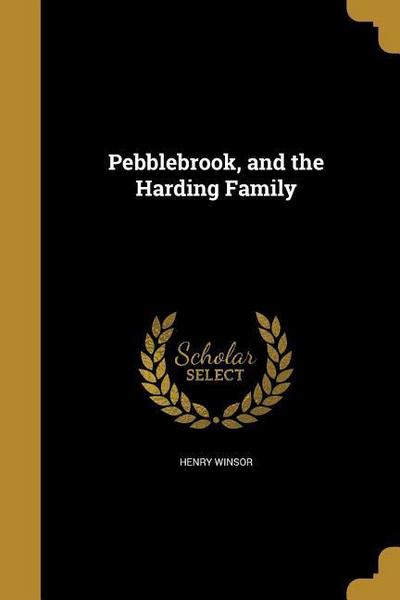 PEBBLEBROOK & THE HARDING FAMI