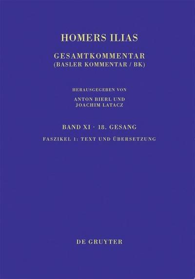 Homerus: Homers Ilias. Achtzehnter Gesang Text und Übersetzung. Fasz.1
