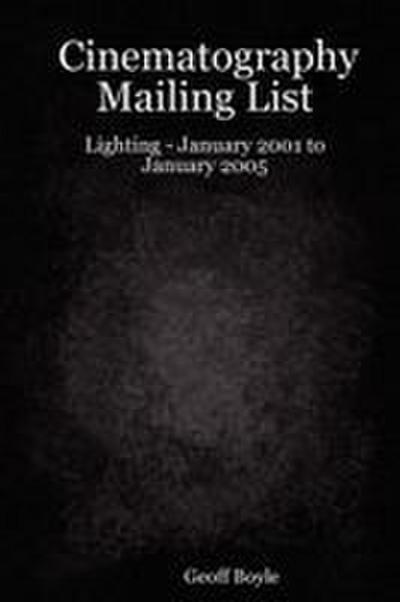 Cinematography Mailing List - Lighting - January 2001 to January 2005