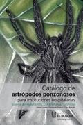 Catálogo de artrópodos ponzoñosos para institucion