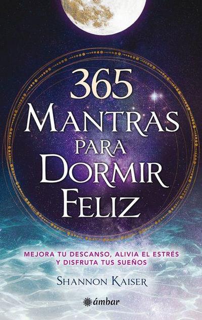 365 Mantras Para Dormir / 365 Happy Bedtime Mantras