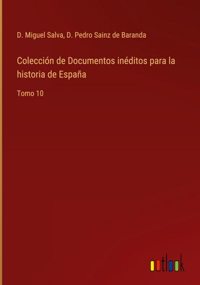 Colección de Documentos inéditos para la historia de España