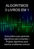 Algoritmos: 3 Livros Em 1: