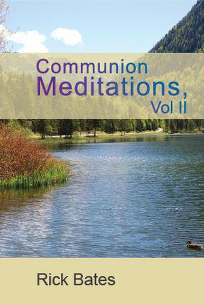 Communion Meditations Vol II