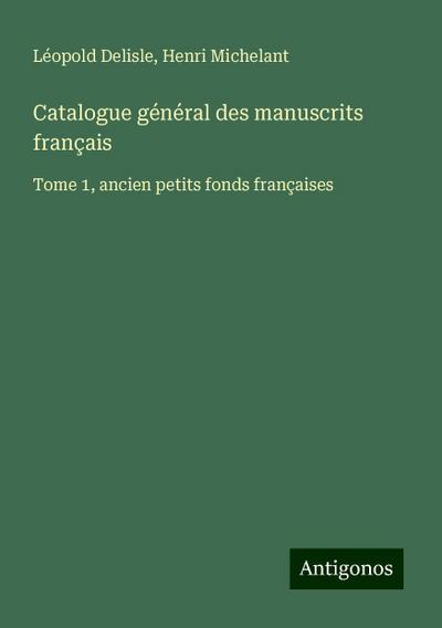Catalogue général des manuscrits français