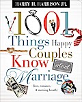 1001 Things Happy Couples Know About Marriage