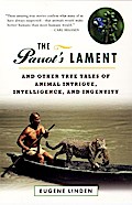 Parrot’s Lament, The and Other True Tales of Animal Intrigue, Intelligen