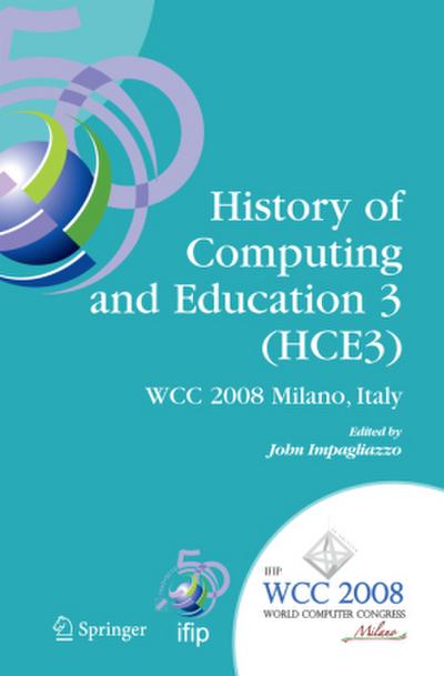 History of Computing and Education 3 (Hce3)