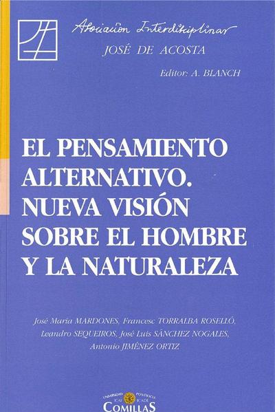 El pensamiento alternativo : nueva visión sobre el hombre y la naturaleza