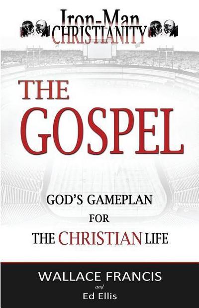 The Gospel: God’s GamePlan for the Christian Life