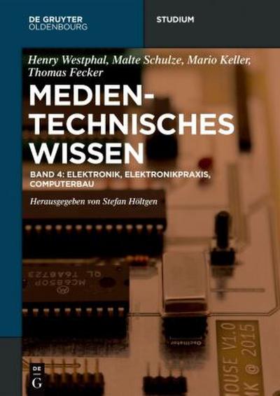 Medientechnisches Wissen Elektronik, Elektronikpraxis, Computerbau