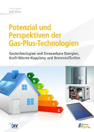 Potenzial und Perspektiven der Gas-Plus-Technologien (vorher: KWK)