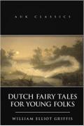 Dutch Fairy Tales for Young Folks