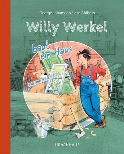 Willy Werkel baut ein Haus