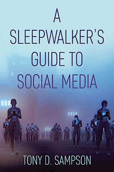 A Sleepwalker’s Guide to Social Media