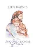 His Unconditional Love