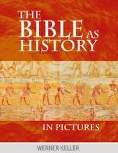 The Bible as History in Pictures