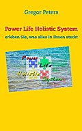 Power Life Holistic System - Gregor Peters