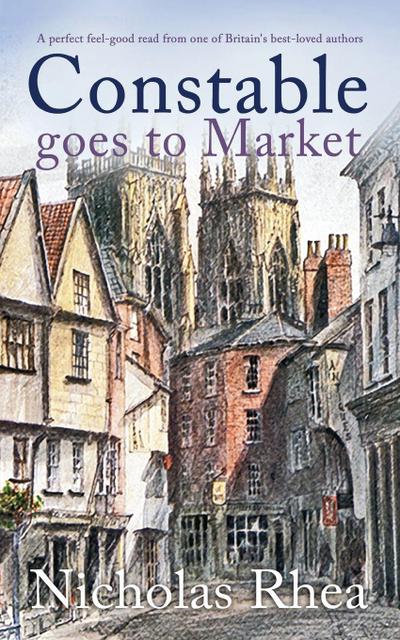 CONSTABLE GOES TO MARKET a perfect feel-good read from one of Britain’s best-loved authors