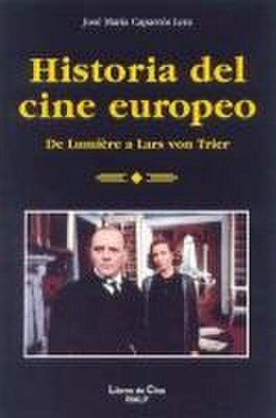 Historia del cine europeo : de Lumière a Lars von Trier