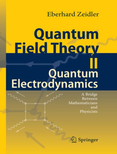 Quantum Field Theory II: Quantum Electrodynamics