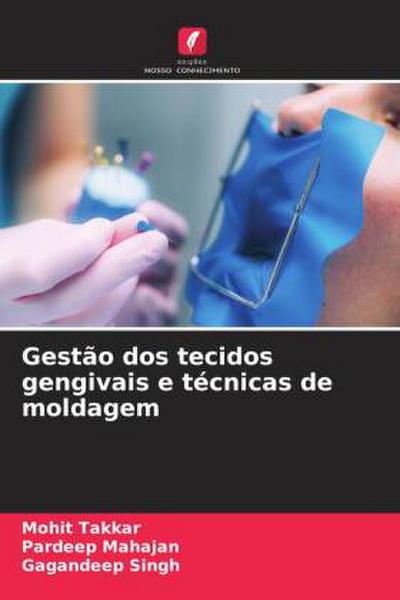 Gestão dos tecidos gengivais e técnicas de moldagem