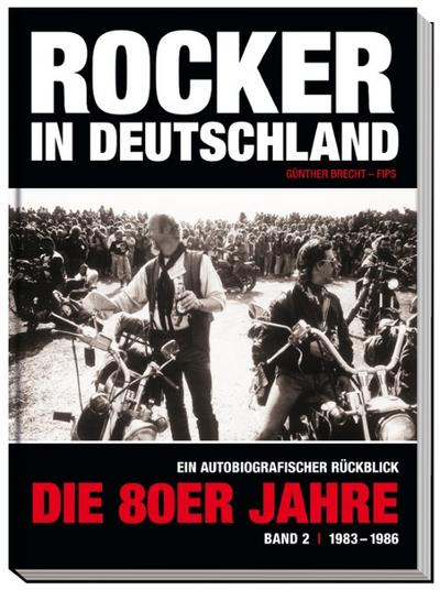 Rocker in Deutschland - Die 80er Jahre 2