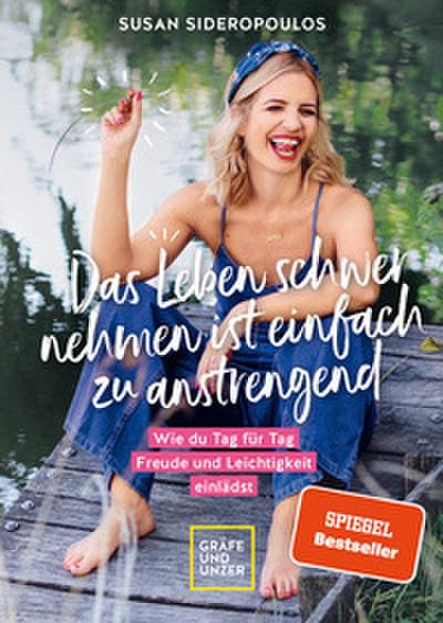 Das Leben schwer nehmen ist einfach zu anstrengend