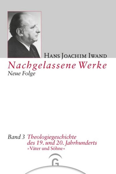 Theologiegeschichte des 19. und 20. Jahrhunderts