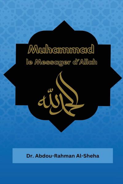 Muhammad le Messager d’Allah