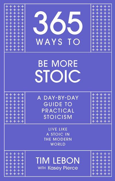 365 Ways to Be More Stoic
