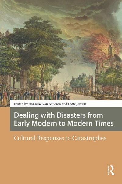 Dealing with Disasters from Early Modern to Modern Times