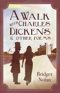 Walk with Charles Dickens & Other Poems