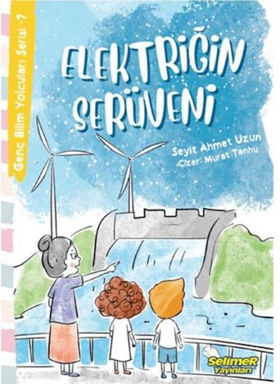 Elektrigin Serüveni - Genc Bilim Yolculari Serisi -7