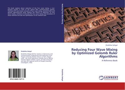 Reducing Four Wave Mixing by Optimized Golomb Ruler Algorithms