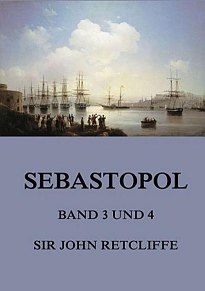 Sebastopol, Band 3 und 4