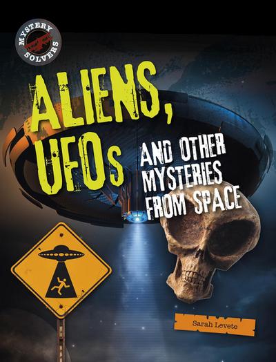 Aliens, UFOs and Other Mysteries from Space