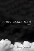 First Make Mad