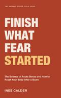 Finish What Fear Started