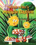 Willie Weed’s Miracle Garden